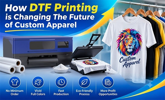 How DTF Printing is Changing The Future of Custom Apparel